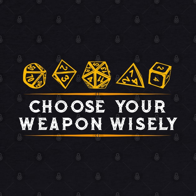 Choose your Weapons wisely Roleplay Tabletop Gift by Schimmi